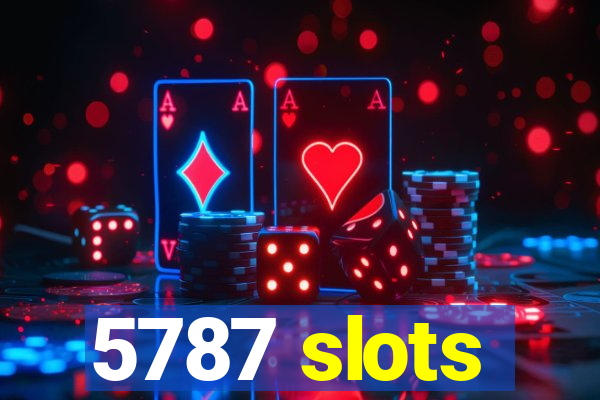 5787 slots